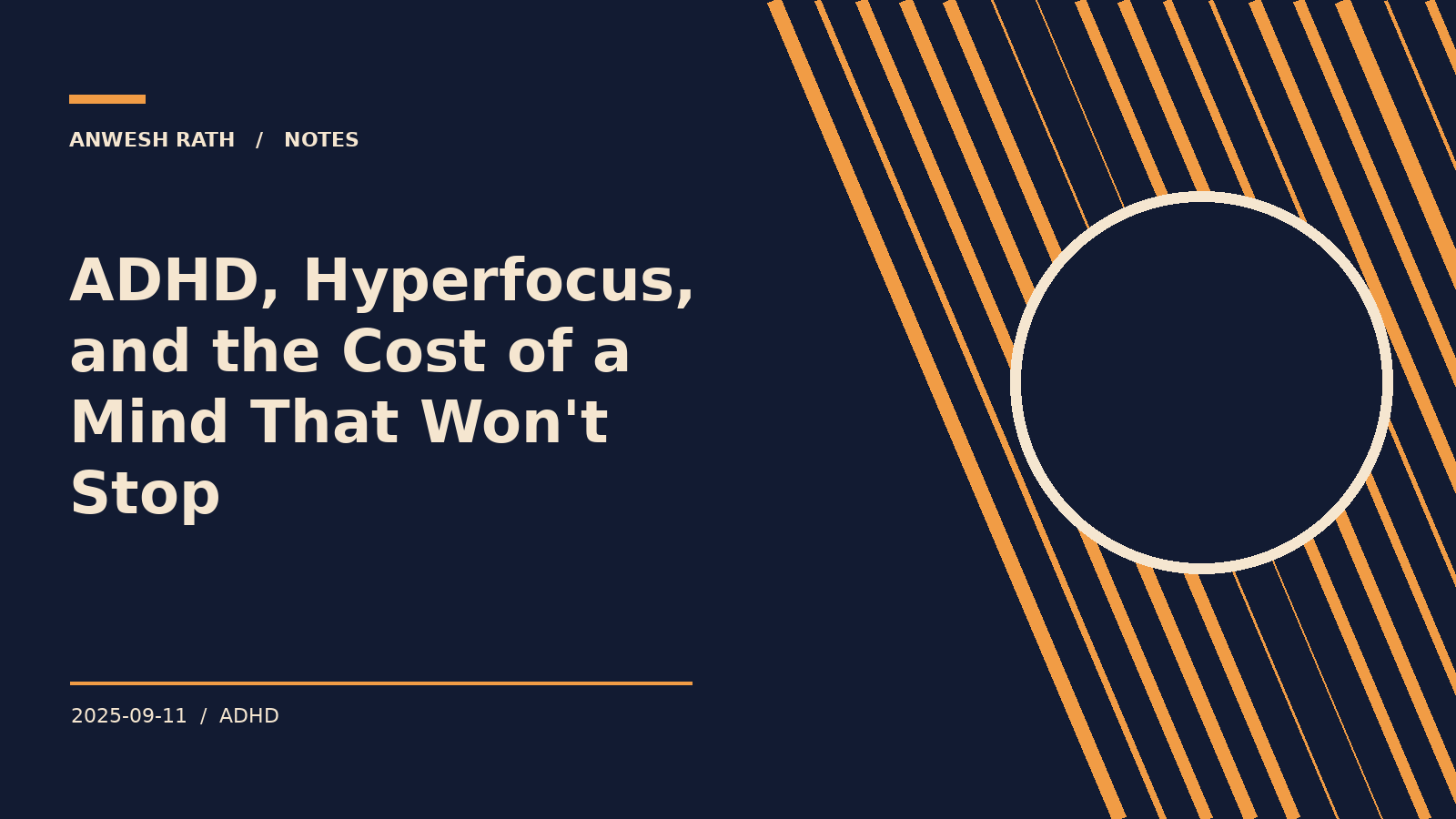 ADHD, Hyperfocus, and the Cost of a Mind That Won't Stop