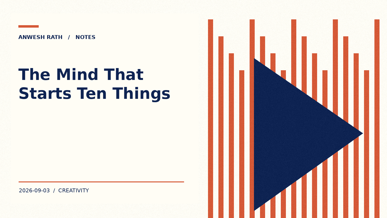 The Mind That Starts Ten Things