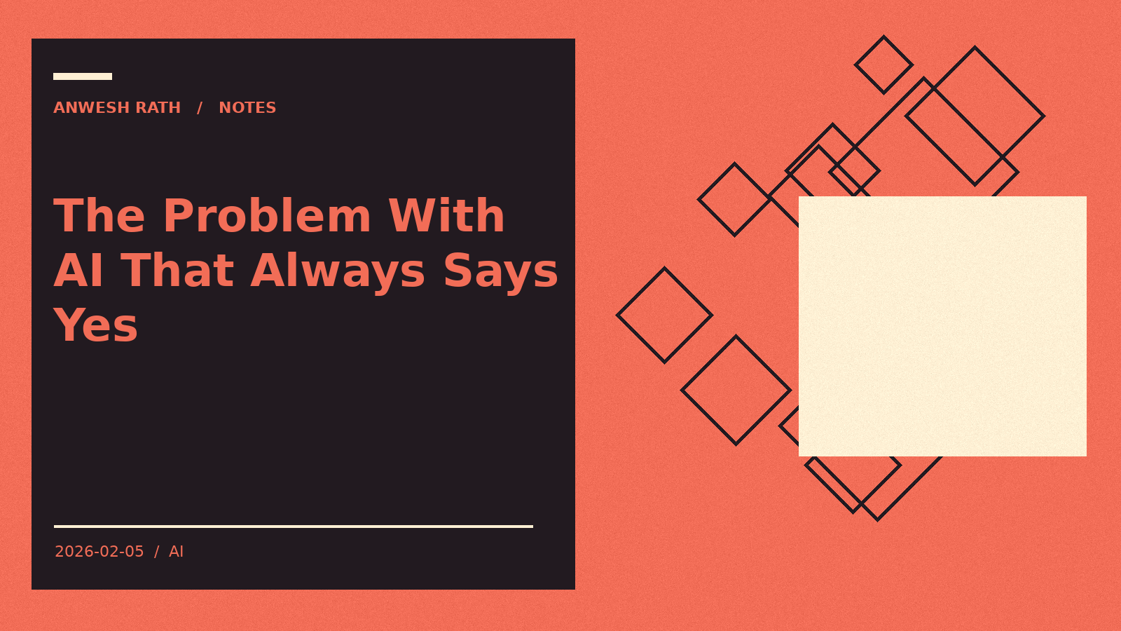 The Problem With AI That Always Says Yes